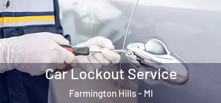  Car Lockout Service Farmington Hills - MI