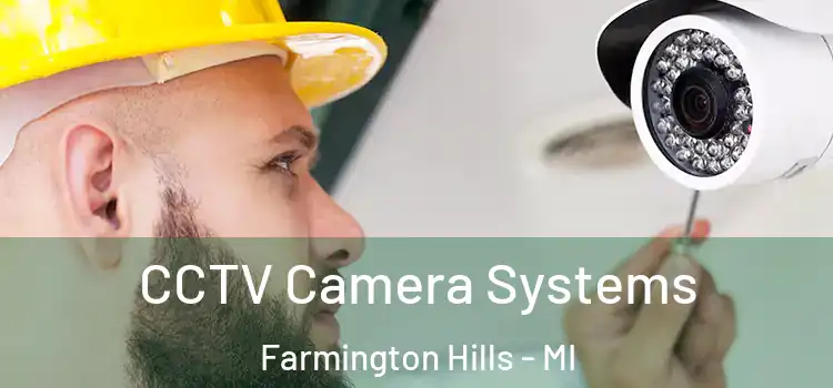  CCTV Camera Systems Farmington Hills - MI