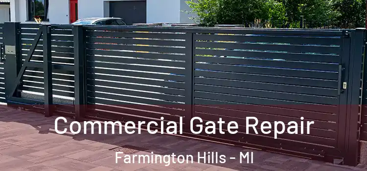 Commercial Gate Repair Farmington Hills - MI