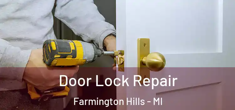 Door Lock Repair Farmington Hills - MI
