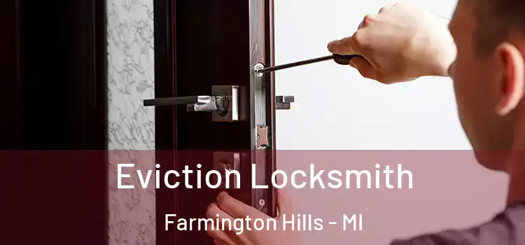  Eviction Locksmith Farmington Hills - MI
