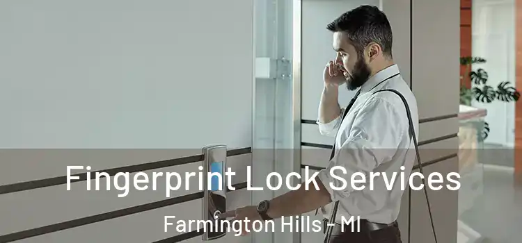  Fingerprint Lock Services Farmington Hills - MI
