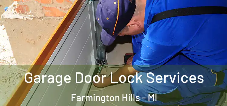  Garage Door Lock Services Farmington Hills - MI