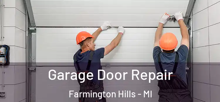  Garage Door Repair Farmington Hills - MI