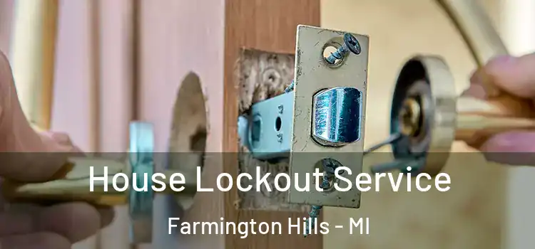 House Lockout Service Farmington Hills - MI