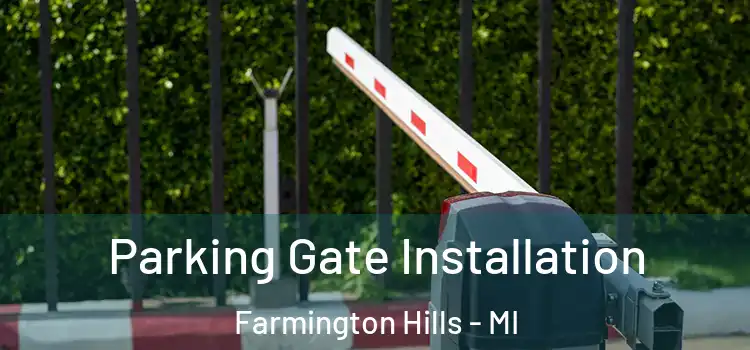  Parking Gate Installation Farmington Hills - MI