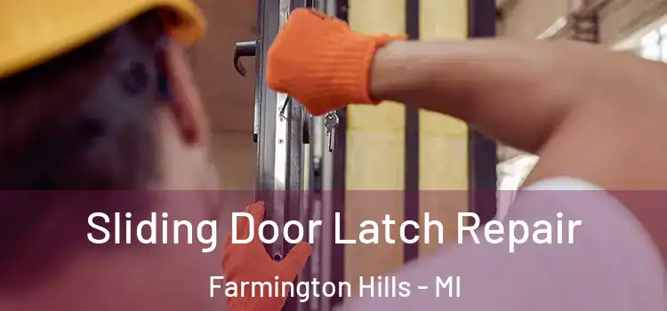  Sliding Door Latch Repair Farmington Hills - MI